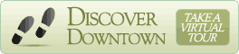 Discover Downtown. Take a Virtual Tour.